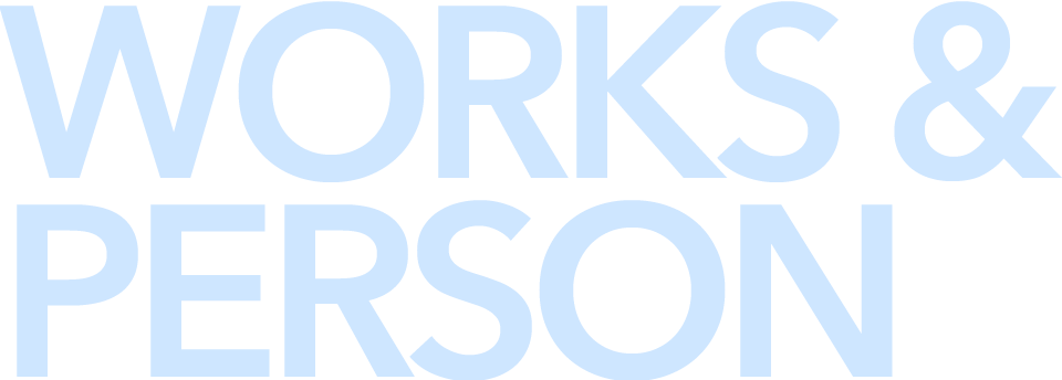 WORKS & PERSON